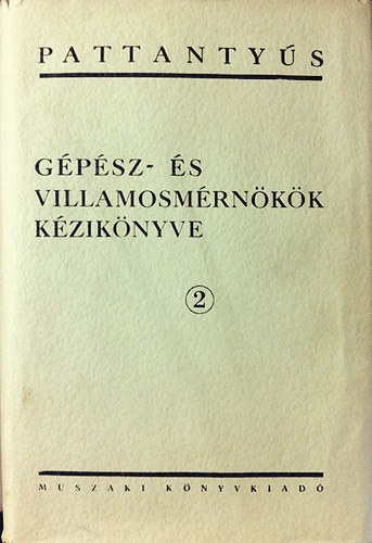 Pattanty�s g�p�sz- �s villamosm�rn�k�k k�zik�nyve 2. -  Alaptudom�nyok - Anyagismeret