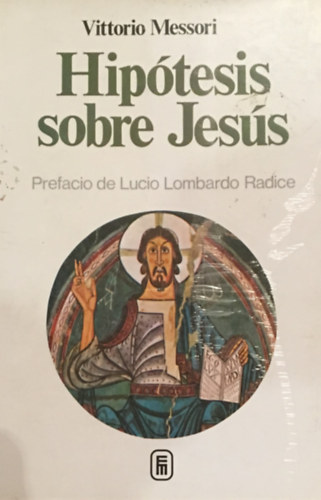 Hiptesis sobre Jesus. Prefacio de Lucio Lombardo Radice.