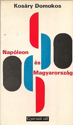 Nap�leon �s Magyarorsz�g (gyorsul� id�)