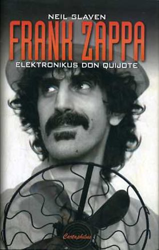 Frank Zappa - Elektronikus Don Quijote