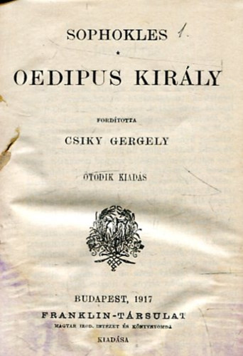 Sophokles - Sophokles tragdii: Oedipus kirly + Oedipus Kolonosban + Elektra + A trachisi nk
