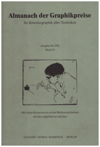 Almanach der Graphikpreise fr Knstlergraphik aller Techniken - Ausgabe fr 1991 (Band 5)