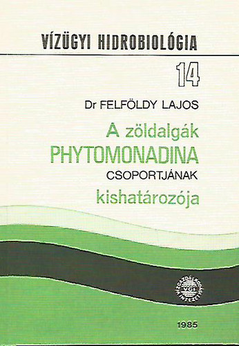 A zldalgk phytomonadina csoportjnak kishatrozja