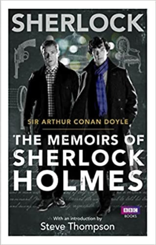 Steve Thompson Arthur Conan Doyle - Sherlock: The Memoirs of Sherlock Holmes