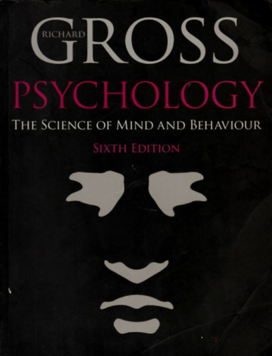 Richard Gross - Psychology - The Science of Mind and Behaviour