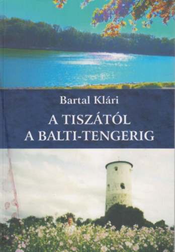 A Tisztl a Balti-tengerig