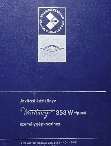 Jav�t�si k�zik�nyv Wartburg 353 W t�pus� szem�lyg�pkocsihoz