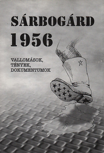 Srbogrd 1956 (Vallomsok, tnyek, dokumentumok)