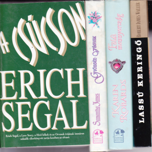 4 db romantikus regny: Karen Robards: Fldi mennyorszg + Sammantha James:Gyngd vgyak + Robert James Waller:lass kering + Erich Sega:A cscson