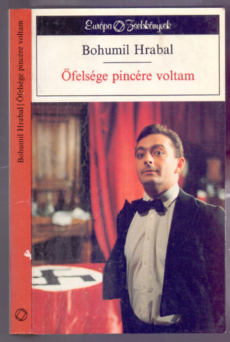 felsge pincre voltam (Obsluhoval jsem anglickho krle - Els magyar kiads)
