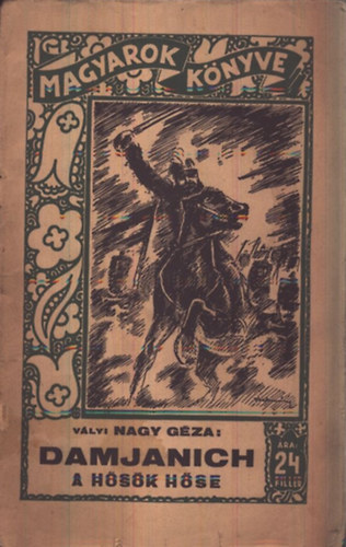 Damjanich a h�s�k h�se (Magyarok k�nyve)