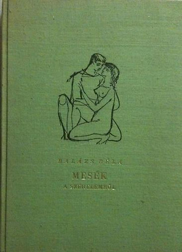 Mes�k a szerelemr�l (Kass J�nos rajzaival)