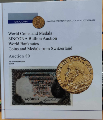World Coins and Medals SINCONA Bullion Auction World Banknotes Coins and Medals from Switzerland - Auction 80 (25-27 October 2022, Zurich)