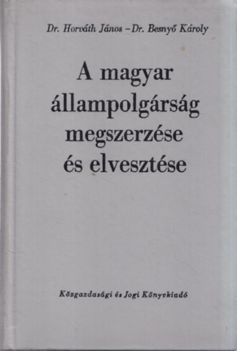 A magyar llampolgrsg megszerzse s elvesztse