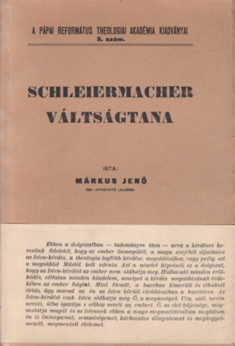 M�rkus Jen� - Schleiermacher v�lts�gtana (A P�pai Reform�tus Theologiai Akad�mia kiadv�nyai 8.)