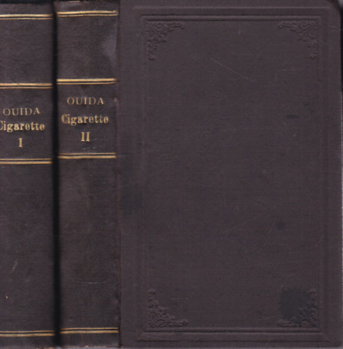Ouida - Cigarette I-II. k�tetben