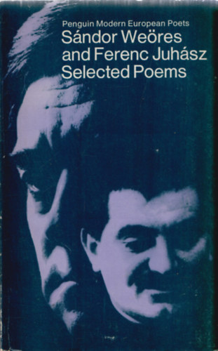 S�ndor We�res and Ferenc Juh�sz Selected Poems