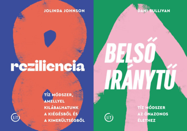 2 db �nfejleszt� k�nyv:  Reziliencia - T�z m�dszer, amellyel kil�balhatunk a ki�g�sb�l �s a kimer�lts�gb�l + Bels� ir�nyt� - T�z m�dszer az �nazonos �lethez