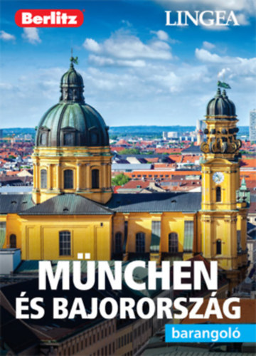 M�nchen �s Bajororsz�g - Barangol�