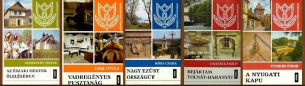 5 db az Ezerszn Magyarorszg sorozatbl: Az szaki hegyek lelsben + Vadregnyes pusztasg + Nagy ezst orszgt + Bejrtam Tolnt-Baranyt + A nyugati kapu