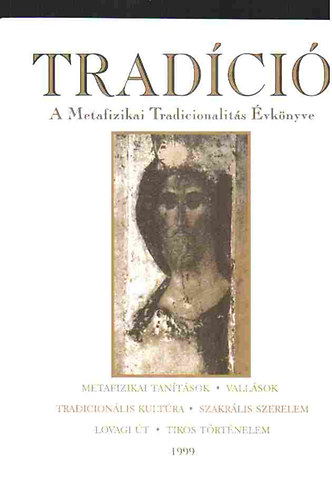 Tradci (A metafizika tradicionlis vknyve) 1999
