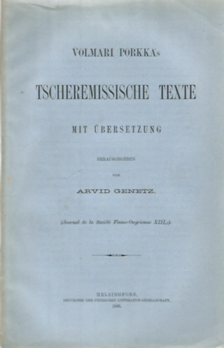 Volmari Porkka's Tscheremissische texte mit bersetzung (Journal de la Socit Finno-Ougrienne XIII.)
