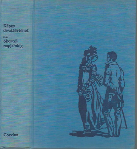 Képes divattörténet - az ókortól napjainkig