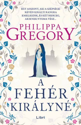 Philippa Gregory - A fehr kirlyn
