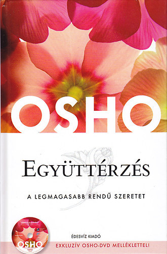 Osho - Egy�tt�rz�s