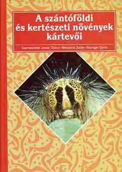 A szntfldi s kertszeti nvnyek krtevi