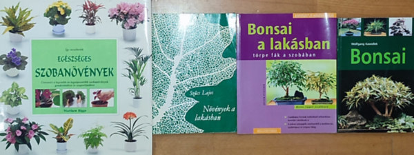 4db szobanvnyekkel kapcsolatos knyv - Jochen Pfisterer-Bonsai a laksban, Wolfgang Kawollek-Bonsai, Matthew Biggs-Egszsges szobanvnyek, Szcs Lajos-Nvnyek a laksban