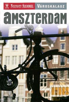 Amszterdam - Nyitott szemmel vroskalauz