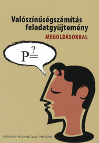 Valsznsgszmts feladatgyjtemny megoldsokkal