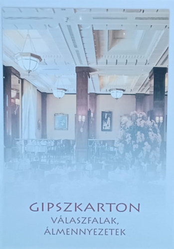 Gipszkarton vlaszfalak, lmennyezetek