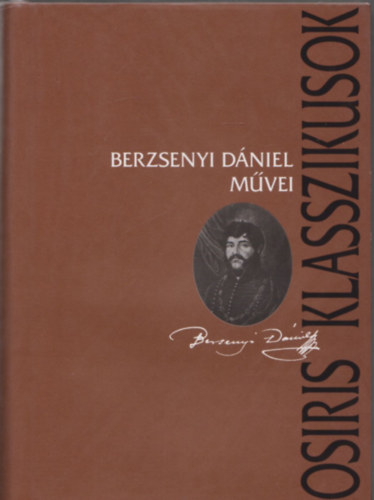 Domokos Mtys szerk. Berzsenyi Dniel - Berzsenyi Dniel mvei (Osiris klasszikusok)