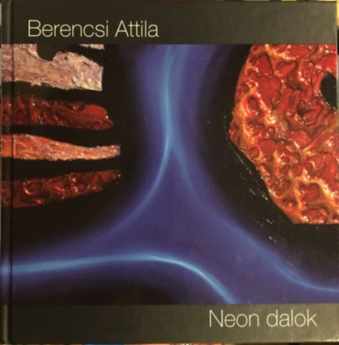 Berencsi Attila - Neon dalok (knyv + CD mellklet)
