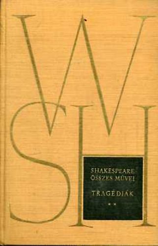 Shakespeare sszes mvei V. Tragdik II.