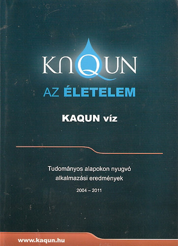 Kaqun v�z - Tudom�nyos alapokon nyugv� alkalmaz�si eredm�nyek