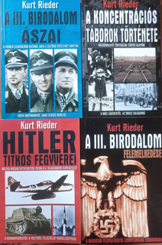 Kurt Reider - A koncentrcis tborok trtnete + A III. Birodalom felemelkedse + Hitler titkos fegyverei + A III. Birodalom szai (4 ktet)