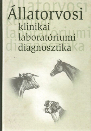 Gal Tibor - llatorvosi klinikai laboratriumi diagnosztika