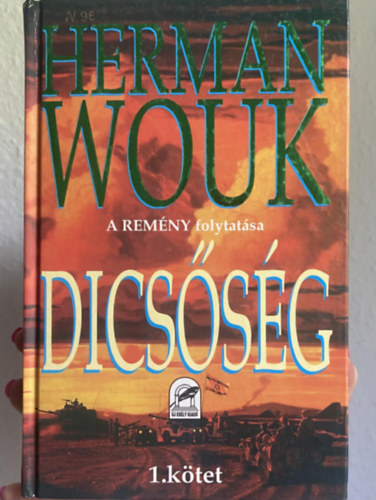 Herman Wouk - A remny folytatsa - Dicssg I.