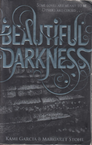 Kami Garcia Margaret Stohl - Beautiful Darkness - English Edition