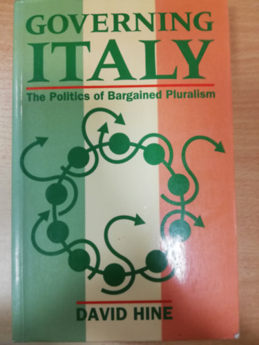 Governing Italy -  The politics of bargained pluraism