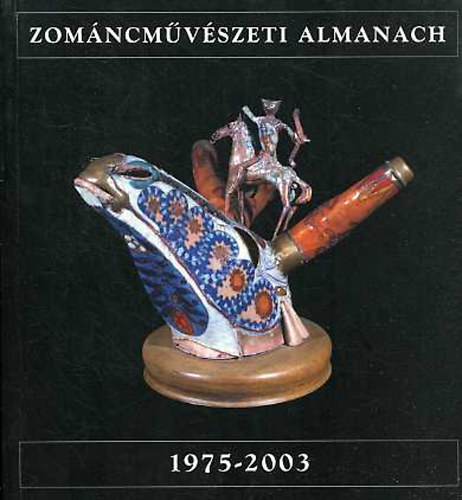 Pap ; Gyergydesz (szerk.) - Zomncmvszeti almanach 1975-2003