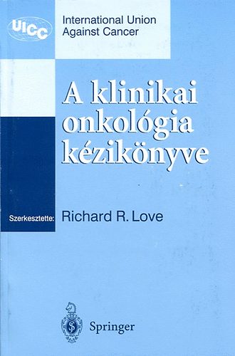 Richard R. Szerk: Love - A klinikai onkolgia kziknyve