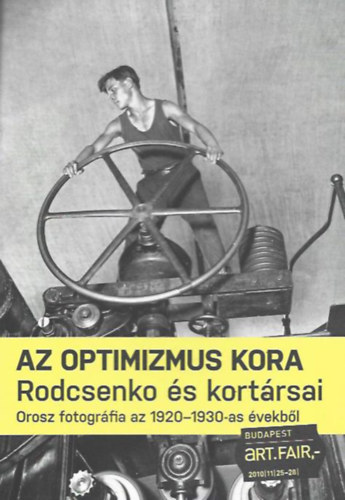 Az optimizmus kora - Rodcsenko s kortrsai