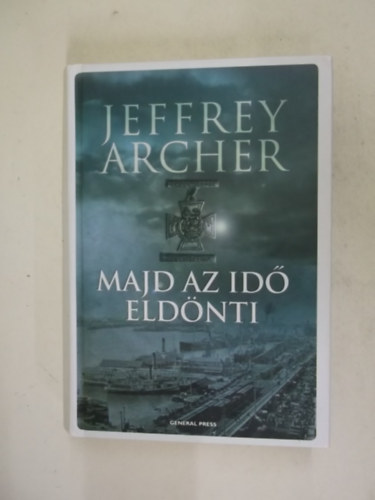 Jeffrey Archer - Majd az id eldnti