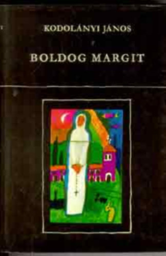 2 m: n vagyok, Boldog Margit - Kodolnyi