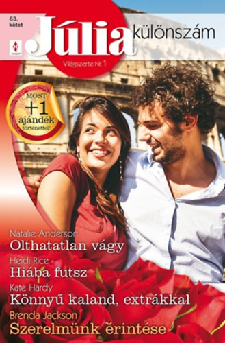 Jlia klnszm 63. ktet (Olthatatlan vgy - Hiba futsz - Knny kaland extrkkal - Szerelmnk rintse)