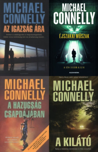 4 db Michael Connelly krimi: �jszakai m�szak  + A hazugs�g csapd�j�ban + A kil�t� + Az igazs�g �ra